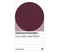 Les nuits sans fêtes - Clarisse Francillon - Florides Helvetes - Poche - Roman