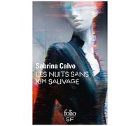 Sabrina Calvo – Les nuits sans Kim Sauvage – Roman – Poche – Gallimard