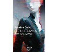 Sabrina Calvo – Les nuits sans Kim Sauvage – Roman – Poche – Gallimard