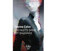 Sabrina Calvo – Les nuits sans Kim Sauvage – Roman – Poche – Gallimard