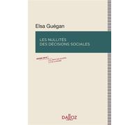 Les nullités des décisions sociales - Elsa Guégan - Dalloz - broché - Etude