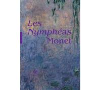Les Nymphéas De Claude Monet