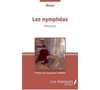 Les Nympheas Memoires - Préface de Djayabala Varma - Orane - Les Impliqués - broché - Roman