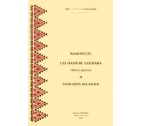 Les Oasis Du Gourara (Sahara Algerien) Ii. Fondation Des Ksour Ms17 (Societe D'etudes Linguistiques Et Anthropologiques De France)