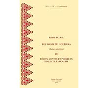 Les oasis du Gourara (Sahara algérien) vol. III : récits, contes et poésie en dialecte tazenatit
