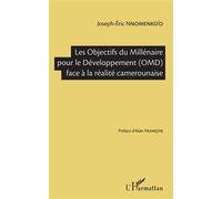 Les Objectifs du Millénaire pour le Développement (OMD) face à la réalité camerounaise - Joseph-Eric Nnomenko'o - L'harmattan - broché - Etude