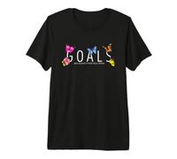 Les objectifs sont Quelque Chose Que Vous Faites T-Shirt Haut de Gamme
