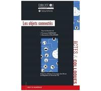 Les Objets Connectés - Colloque "30 Ans Du Magistère En Droit Des Tic" Vendredi 23 Septembre 2016