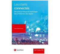 Les Objets Connectés - Sécurité Juridique Et Technique Dans L'internet Des Objets