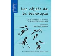 Les objets de la technique : de la compétence motrice à la tactique individuelle