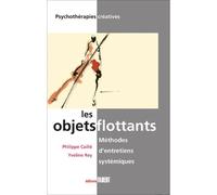 Les Objets flottants - Méthodes d'entretiens systémiques - Philippe Caille - Fabert Eds - broché - Essai