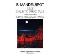Les objets fractals. Troisième édition, suivie de Survol du langage fractal