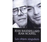 Jean Baudrillard & Jean Nouvel – Les Objets singuliers: Architecture et philosophie – Broché