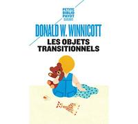 Les objets transitionnels Numéro 756 - Donald Woods Winnicott - Payot - Poche - Essai