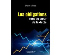 Les obligations sont au coeur de la dette - Didier Vitrac - Decryptage - broché - Etude