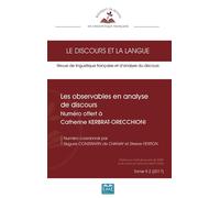 Les observables en analyse de discours Numéro offert à Catherine KERBRAT-ORECCHIONI - 9.2 - 2017 - Hugues Constantin de Chanay - Eme Et Intercommunications - broché - Revue