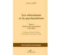 Les Obsessions Et La Psychasthénie - Tome 1, Analyse Des Symptômes, Volume 1
