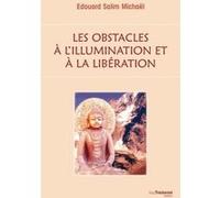 Les obstacles à l'illumination et à la libérati on Salim Michaël (Auteur)