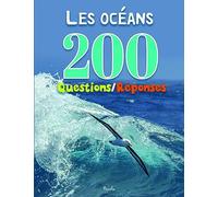 Les océans: 200 questions/réponses