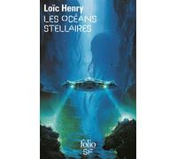 Les océans stellaires - Loïc Henry - Gallimard - Poche - Roman