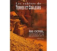 Les ocres, comment et où les produit-on ?