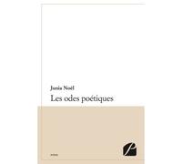 Les odes poétiques - Junia Noel - Du Pantheon Eds - broché - Poésie