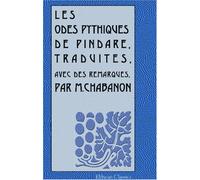 Les odes pythiques de Pindare: Traduites, avec des remarques, par M. Chabanon