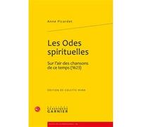 Les Odes Spirituelles - Sur L'air Des Chansons De Ce Temps (1623)