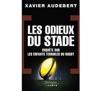 Les Odieux du stade Xavier Audebert (Auteur)