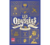 Les Odyssées - Aventures, récits historiques, découvertes - Laure Grandbesançon - Les Arenes Eds - broché - Document jeunesse