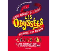 Les Odyssées - Les grandes aventures de l'histoire racontées aux enfants