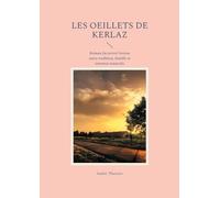Les oeillets de Kerlaz: Roman du terroir breton entre tradition, famille et émotion naturelle
