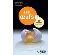 Les Oeufs - 60 Clés Pour Comprendre
