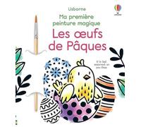 Les oeufs de Pâques - Ma première peinture magique - dès 3 ans