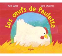 Les oeufs de Paulette - Jane Chapman - Mijade Eds - broché - album jeunesse