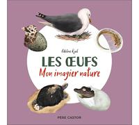 Les oeufs: Mon imagier nature