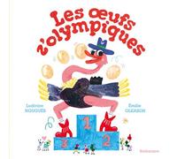 Les Oeufs Z'Olympiques - Ludivine Nouguès - Sarbacane - cartonné - Album jeunesse