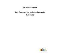 Les Oeuvres De Maistre Francois Rabelais