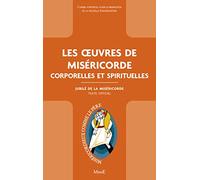 Les Oeuvres de Miséricorde corporelles et spirituelles