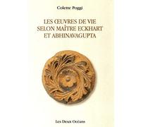 Les oeuvres de vie selon Maître Eckhart et Abhinavagupta