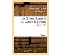 Savinien de Cyrano de Bergerac – Les œuvres diverses de M. Cyrano de Bergerac. Partie 1
