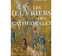 Les Oeuvriers des cathédrales