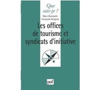 Les offices de tourisme et syndicats d'initiative Françoise Kergreis (Auteur), Marc Dumoulin (Auteur)