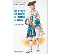 Les officiers des troupes de la marine au Canada (1683-1760)