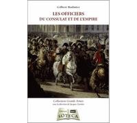 LES OFFICIERS DU CONSULAT ET DE L'EMPIRE