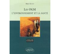 Les OGM, l'environnement et la santé - n°42 - Marcel Kuntz - Ellipses - broché - Essai