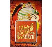 Les Ogres de Barback - 10 ans d'Ogres et de Barback by New Music Distribution