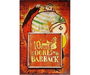 Les Ogres de Barback - 10 ans d'Ogres et de Barback by New Music Distribution