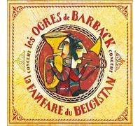 Les Ogres De Barback Et La Fanfare Du Belgistan