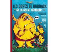Les Ogres de Barback se laissent croquer 2025 - Les Ogres de Barback - Irfan Le Label - broché - Bande dessinée